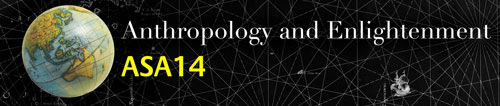 ASA14 Decennial: Anthropology and Enlightenment